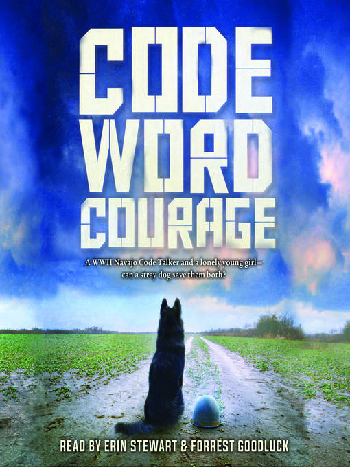 Title details for Code Word Courage by Forrest Goodluck - Available